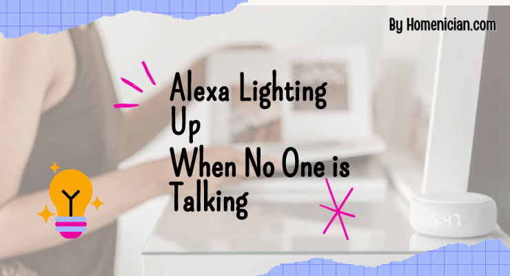 Alexa Lighting Up When No One is Talking