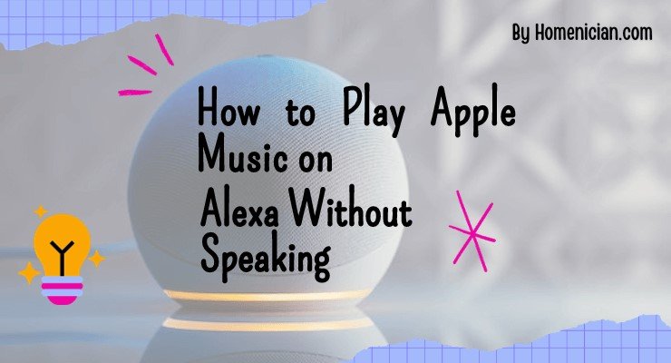 How to Play Apple Music on Alexa Without Speaking