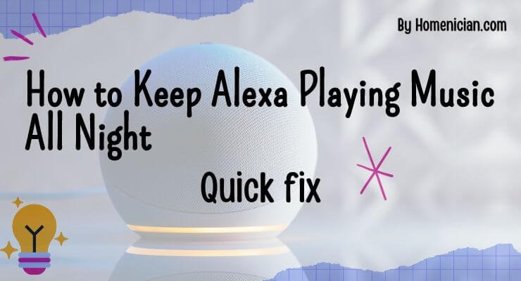 How to Keep Alexa Playing Music All Night