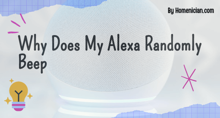 Why Does My Alexa Randomly Beep