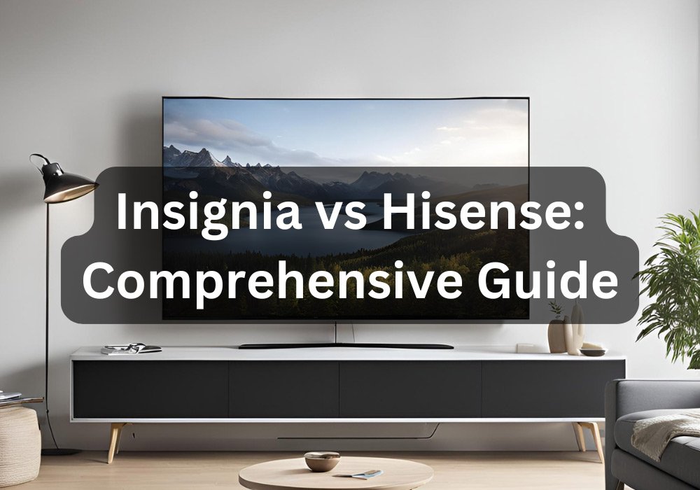 Insignia Vs Hisense