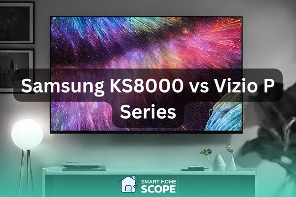 Samsung Ks8000 Vs Vizio P