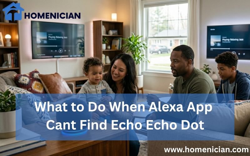 What to Do When Alexa App Cant Find Echo Echo Dot-FI